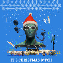 Load image into Gallery viewer, It&#39;s Christmas B*tch -  Ugly Sweater
